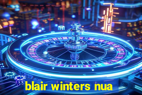 blair winters nua